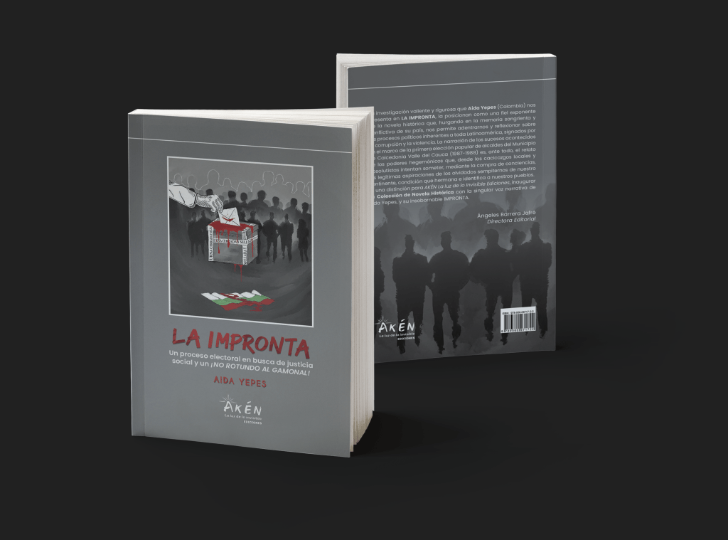 «La impronta», un proceso electoral en busca de justicia social y un ¡no rotundo al gamonal”, novela de Aida&nbsp;Yepes